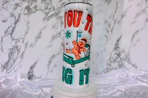 "Did You Try Icing It?" Nurse Gingerbread Christmas Tumbler